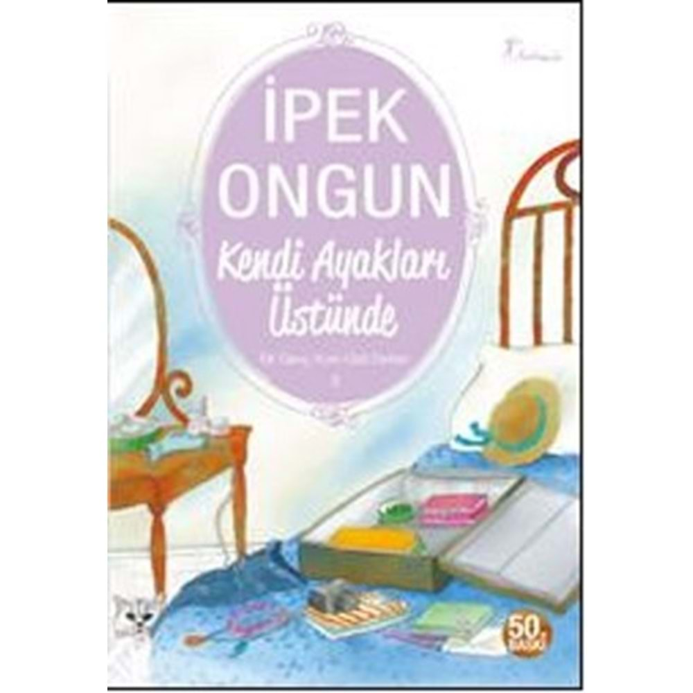 Bir Genç Kızın Gizli Defteri 3 - Kendi Ayakları Üstünde - İpek Ongun