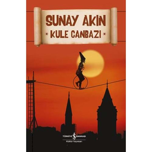 Kule Canbazı - Sunay Akın