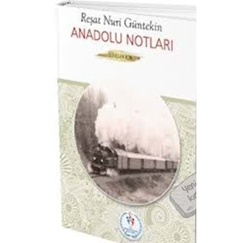 Anadolu Notları - Reşat Nuri Güntekin