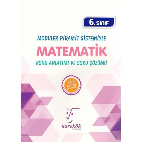 Karekök 6. Sınıf Modüler Piramit Sistemiyle Matematik Konu Anlatımlı