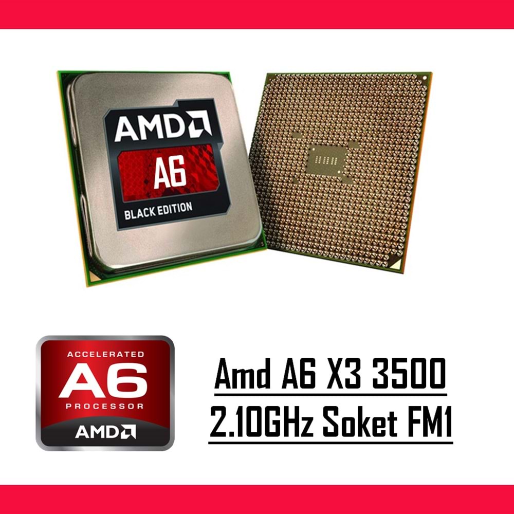 AMD A6 X3 3500 2.10GHz Soket FM1
