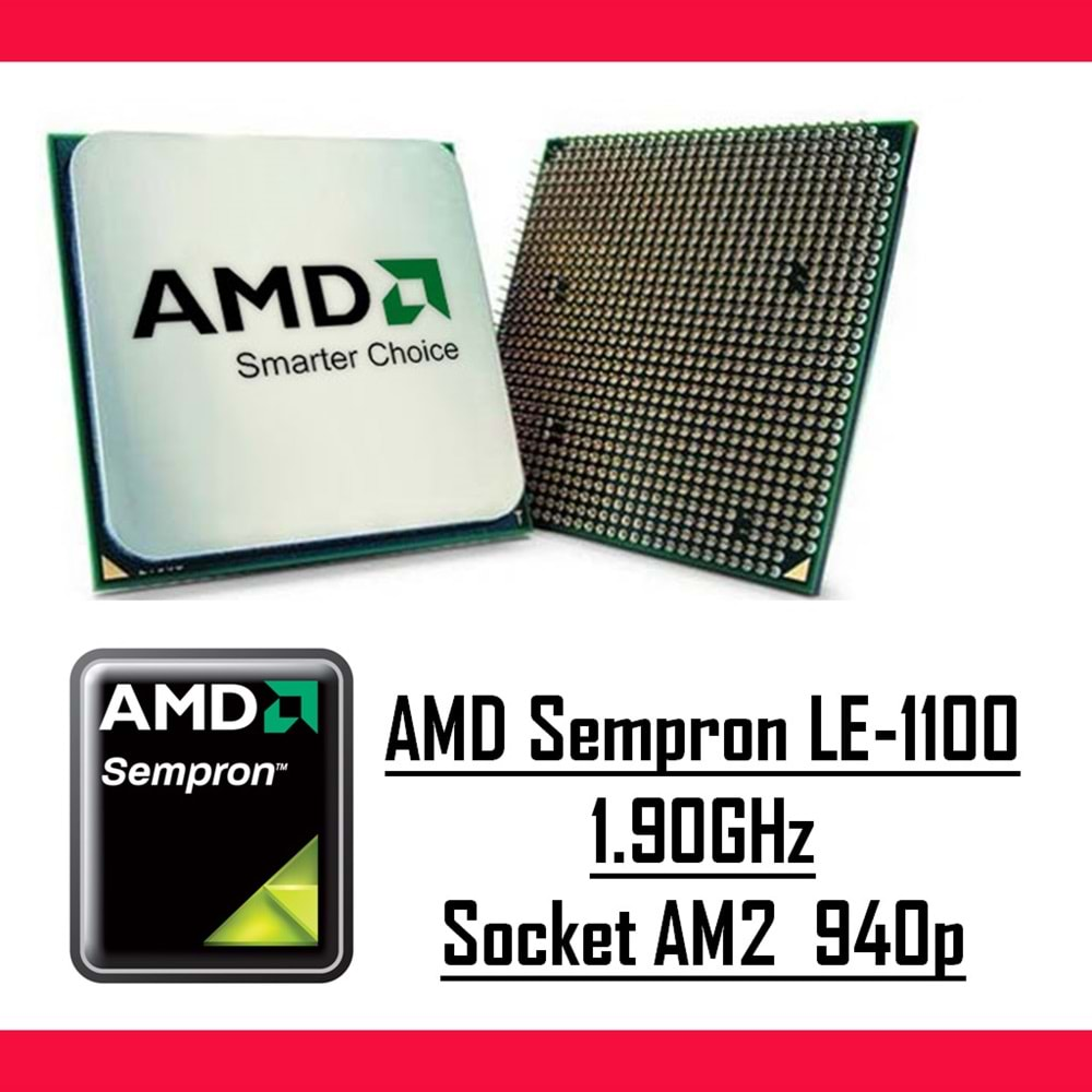 AMD Sempron LE-1100 1.90 Ghz AM2 940p Tray Masaüstü Bilgisayar İşlemci