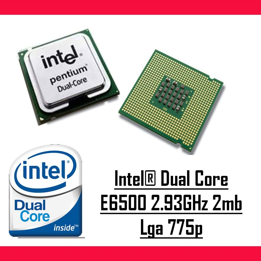 Intel® Dual Core E6500 2.93 Ghz 2mb Cache Lga 775p Tray Masaüstü Bilgisayar İşlemci