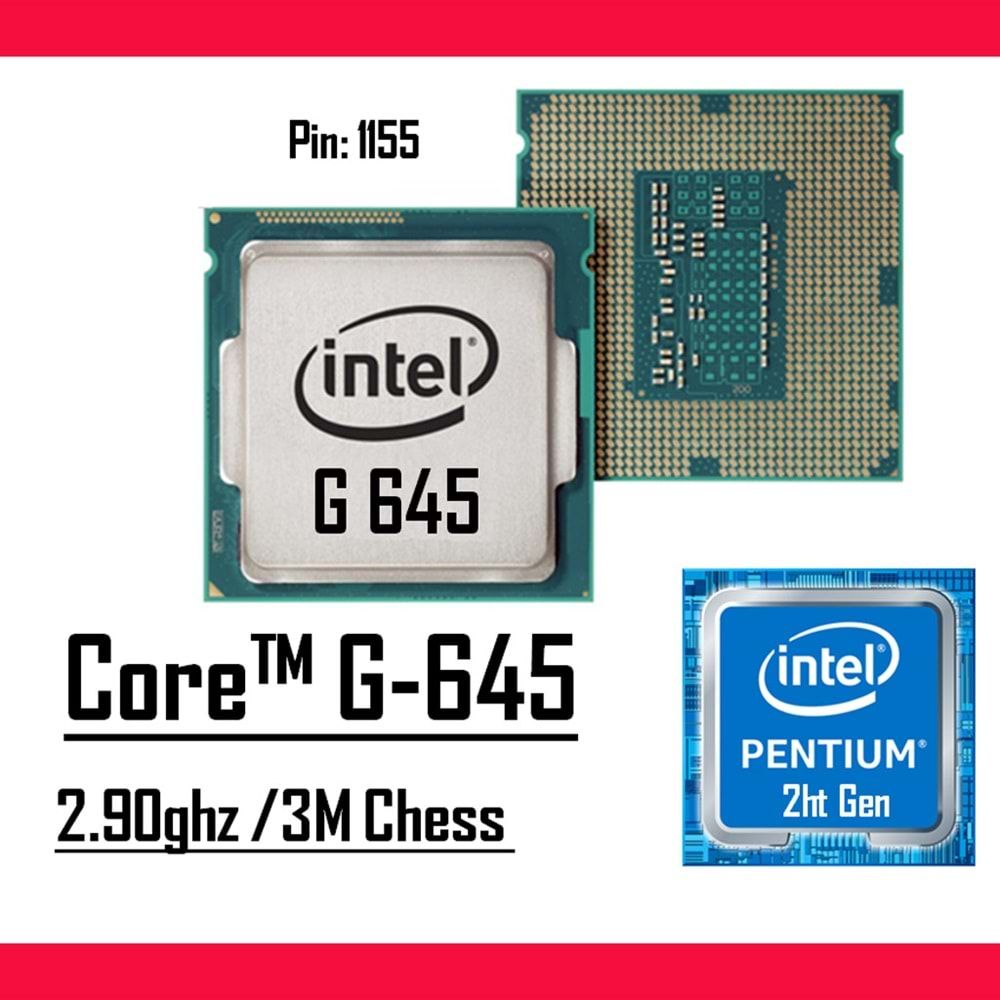 Intel® Pentium™ G645 2.90 Ghz 3mb Cache Lga 1155p Tray Masaüstü Bilgisayar İşlemci