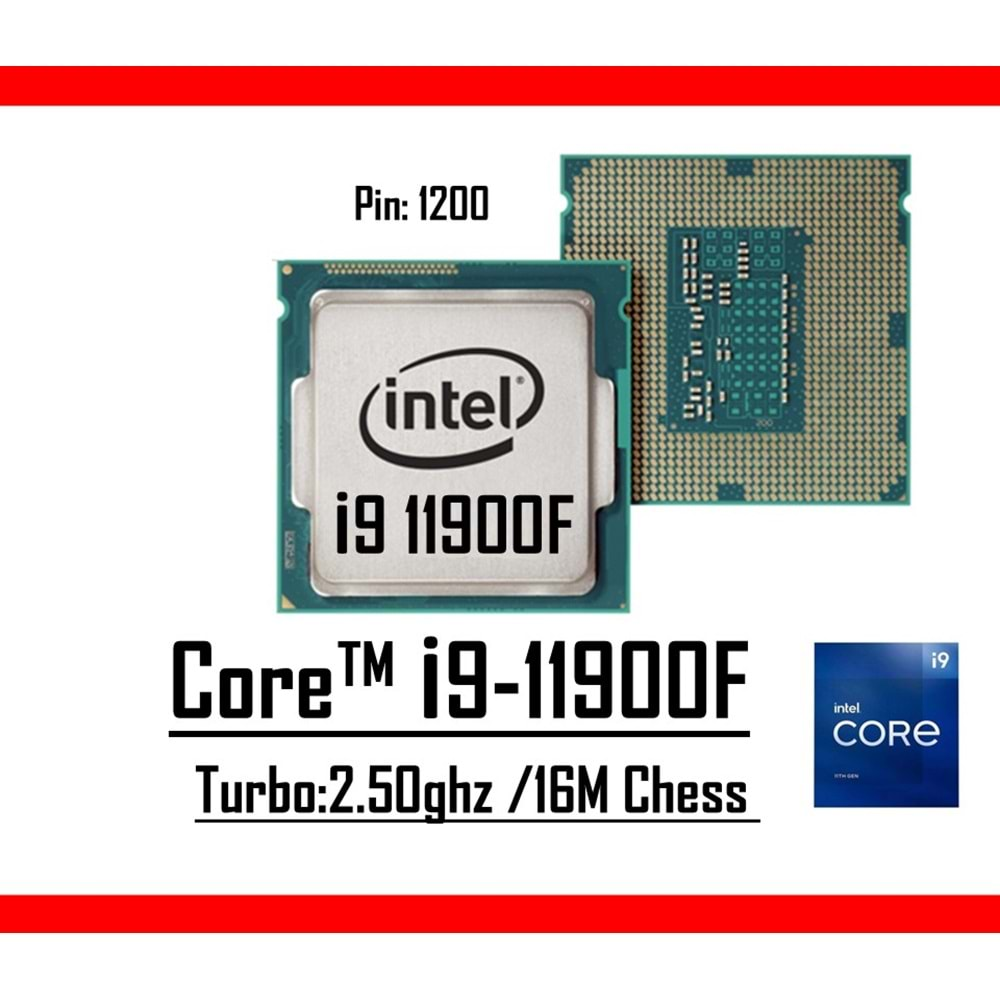 Intel® Core™ i9 11900F 2.50Ghz 16Mb8 Çekirdek 1200P FansızTray İşlemci