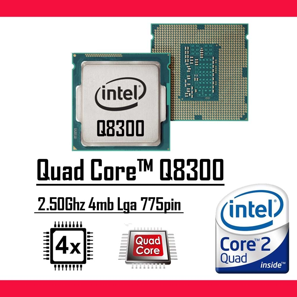 Intel® Core™2 Quad Q8300 2.50 Ghz 4mb Cache Lga 775p Masaüstü Bilgisayar İşlemci