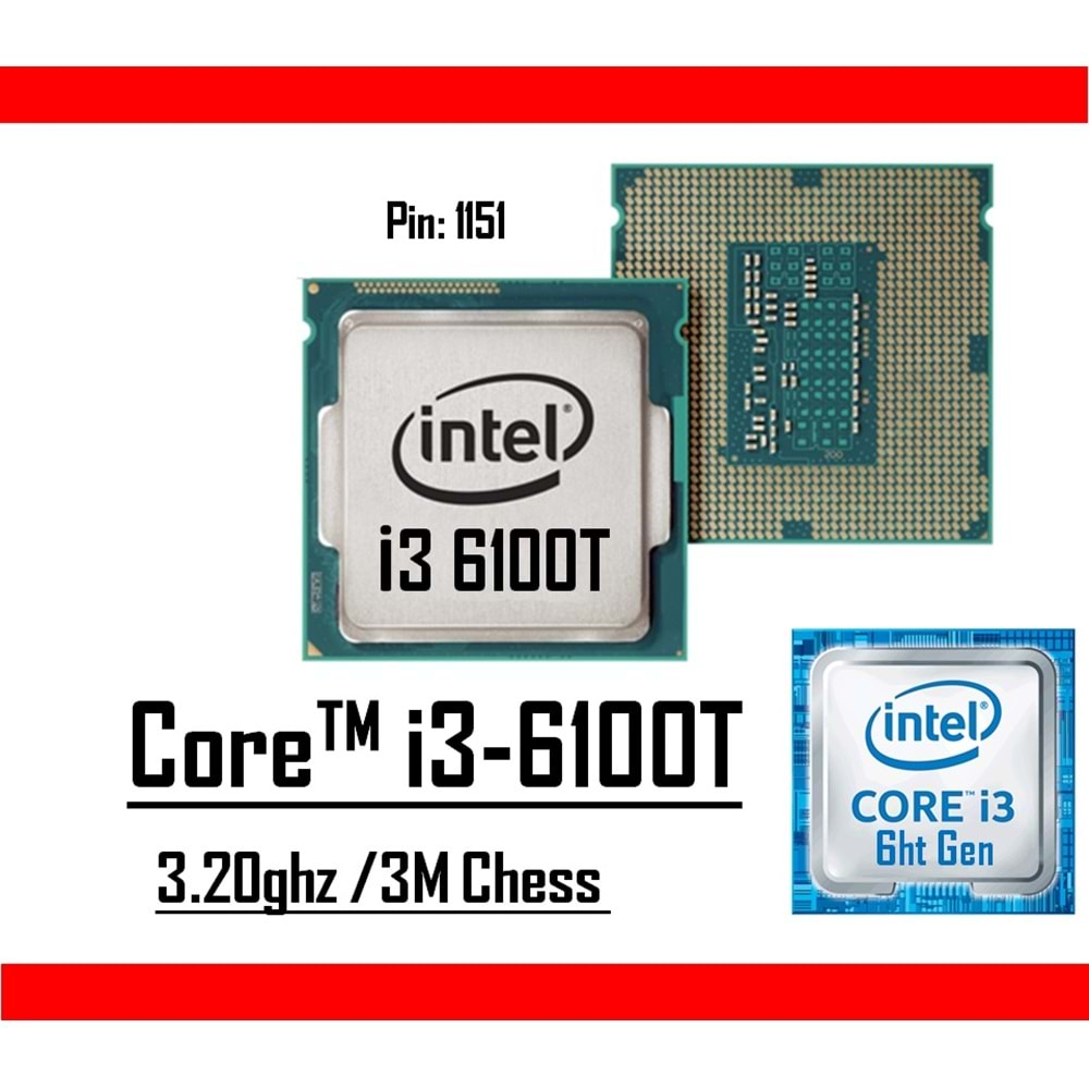 Intel® Core™ İ3 6100T 3.20 Ghz 3mb Cache Lga 1151p Tray Masaüstü Bilgisayar İşlemci