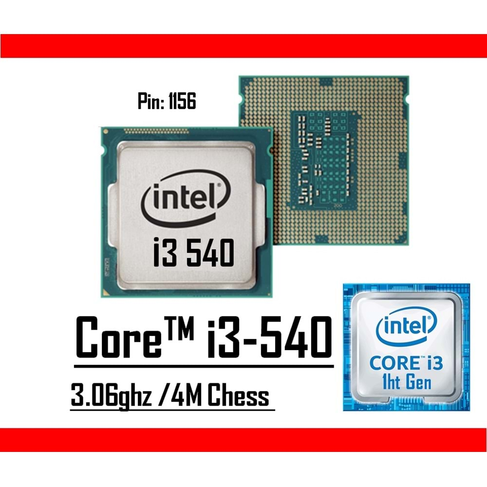 Intel® Core™ İ3 540 1156pin 3.06ghz 4m 2 + 4 Çekirdek Tray İslemci