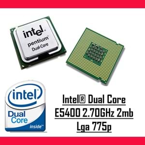 İntel Pentium Dual Core E5400 2.70GHz 2mb Lga 775p