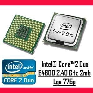 Intel® Core™2 Duo E4600 2.40 GHz 2mb Lga 775p 2.el 3 ay garantili işlemci