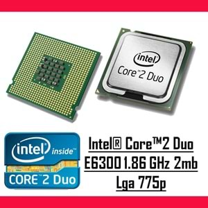 Intel® Core™2 Duo E6300 1.86 GHz 2mb Lga 775p 2.el 3 ay garantili işlemci